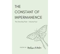 The Constant of Impermanence: The One Day Poet: Volume Four