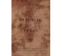 The Constitution and Laws of the Republic of Texas, to Which (Copertina rigida)