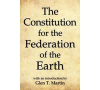 The Constitution for the Federation of the Earth, Compact Edition (Tascabile)