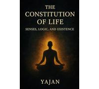 The Constitution of Life: Senses, Logic, and Existence