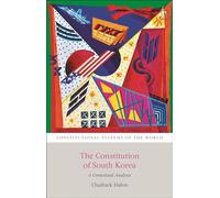 The Constitution of South Korea: A Contextual Analysis