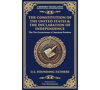 The Constitution of the United States & The Declaration of Independence: The Two Cornerstones of American Freedom: 197