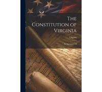 The Constitution of Virginia (Tascabile)