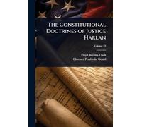The Constitutional Doctrines of Justice Harlan