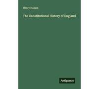 The Constitutional History of England