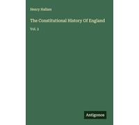 The Constitutional History Of England: Vol. 2