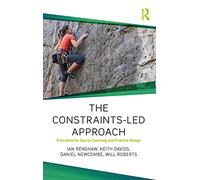 Daniel Newcombe Will Roberts Ian Renshaw Keith The Constraints-Led A (Tascabile)