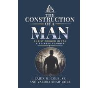 The Construction Of A man: Christ Formed In You. A 52-Week Planner