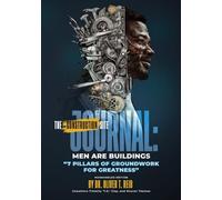 THE CONSTRUCTION SITE JOURNAL: MEN ARE BUILDINGS: "7 PILLARS OF GROUNDWORK FOR GREATNESS"
