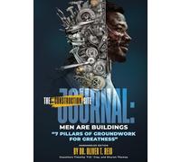 THE CONSTRUCTION SITE JOURNAL: MEN ARE BUILDINGS: "7 PILLARS OF GROUNDWORK FOR GREATNESS"