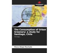 The Consumption of Urban Greenery: a study for Santiago, Chile: First steps...