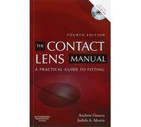 The Contact Lens Manual: A Practical Guide to Fitting, 4e [Lingua inglese]