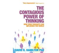 The Contagious Power of Thinking: How Your Thoughts Can Influence the World