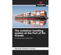 The container handling system at the Port of Rio Grande: An efficient link to global trade