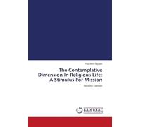 The Contemplative Dimension In Religious Life: A Stimulus For Mission: Second Edition