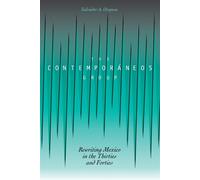 The ContemporAneos Group: Rewriting Mexico in the Thirties and Forties - ...