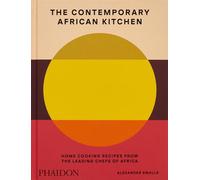 The contemporary african kitchen - Smalls Alexander, Oduro Nina