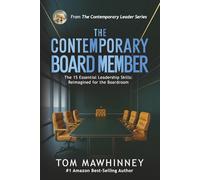 The Contemporary Board Member: The 15 Essential Leadership Skills: Reimagined for the Boardroom