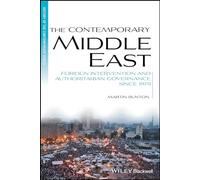The Contemporary Middle East: Foreign Intervention and Authoritarian Governance Since 1979