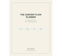 The Content Flow Planner: Plan, Create, Post & Grow Your Social Media Consistently