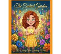 The Content Garden: A Story About Contentment and Gratitude