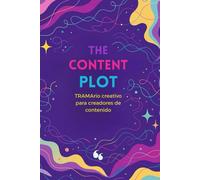 The Content Plot: Agenda Creativa para Creadores de Contenido