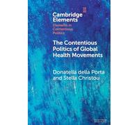 The Contentious Politics of Global Health Movements: Contesting Patents in Pandemic Times