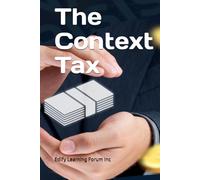 The Context Tax: Turning Context into a Measurable and Actionable Intelligence Layer