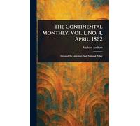 The Continental Monthly, Vol. 1, No. 4, April, 1862