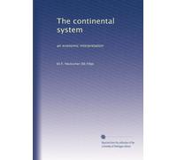The continental system an economic interpretation. 1