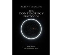 THE CONTINGENCY PROTOCOL: A Dark Sci-Fi Thriller About Control, Prediction, and the Fight for Human Uncertainty
