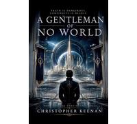 THE CONTINUANCE CYCLE Book I A Gentleman of No World