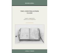 The Continuation Class: Longevity, Augmentation and the Cost of Continued Life: 1