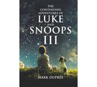 The Continuing Adventures of Luke and Snoops III