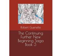 The Continuing Further New Beginning Saga Book 3