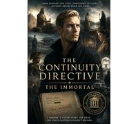 The Continuity Directive: The Immortal: 1