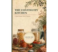 The Continuity Kitchen: A Shelf Stable Pantry System