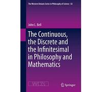 The Continuous, the Discrete and the Infinitesimal in Philosophy and Mathematics: 82