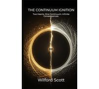 The Continuum Ignition: Two Hearts. One Continuum. Infinite Consequences.