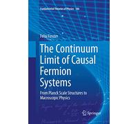 The Continuum Limit of Causal Fermion Systems: From Planck Scale Structures to Macroscopic Physics: 186