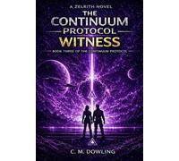 The Continuum Protocol - Book Three - Witness