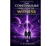The Continuum Protocol - Book Three - Witness