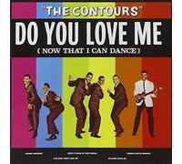The Contours - Do You Love Me (Now That I Can Dance) By The Contours (2013-02-25)