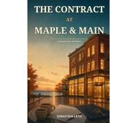 The Contract at Maple & Main: A Workplace Romance