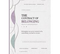 The Contract of Belonging: Why Am I So Afraid They’ll Leave?