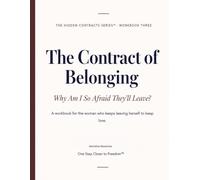 The Contract of Belonging: Why Am I So Afraid They’ll Leave?