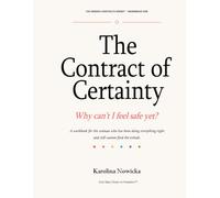 The Contract of Certainty: Why Can’t I Feel Safe Yet?