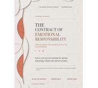 The Contract of Emotional Responsibility: Why Do I Think Other People’s Pain Is My Responsibility?