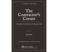 The Contractor's Corner: Twenty Lessons from Thirty Years in the Commercial Trades