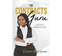 THE CONTRACTS GURU: A Contracts Handbook and Guide